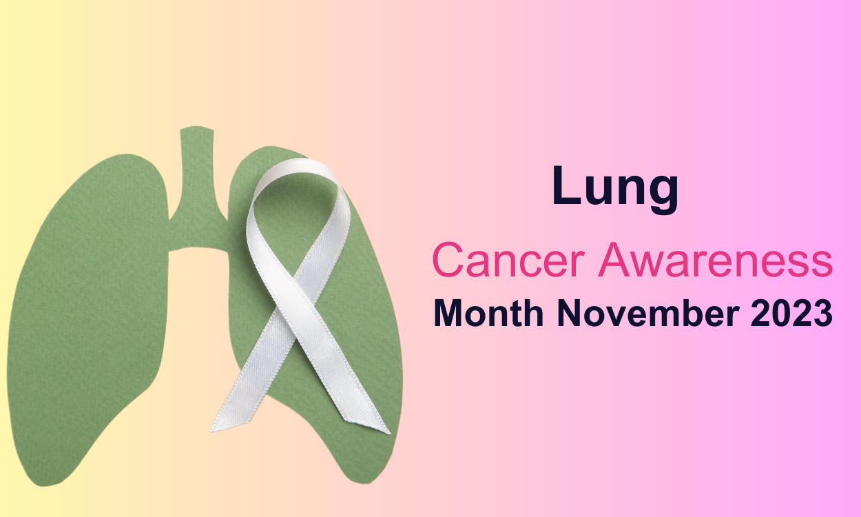 Lung Cancer Awareness Month 2023: Shining a Spotlight on Prevention and Hope